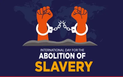 Understanding the International Day for the Abolition of Slavery