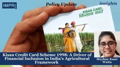 The Expansion of Kisan Credit Card (KCC) Scheme in Indian Agriculture