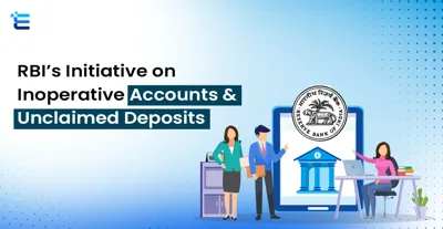 RBI's Initiatives to Address Unclaimed Deposits: Key Measures and Future Directions