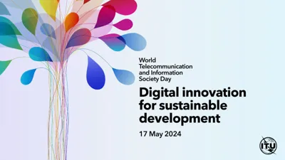 World Telecommunication and Information Society Day 2024: Digital Innovation for Sustainable Development