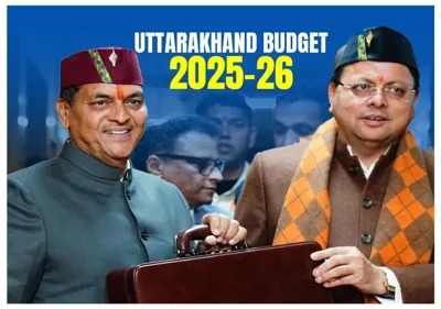 Uttarakhand Budget 2025-26: Key Highlights and Focus Areas