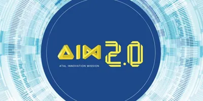 Atal Innovation Mission 2.0: India's Extended Innovation Drive