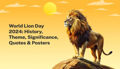 World Lion Day 2024: Protecting the King of the Jungle