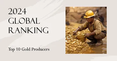 Top 10 Gold Producing Countries in the World 2024