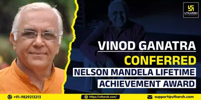 Vinod Ganatra Wins Nelson Mandela Lifetime Achievement Award