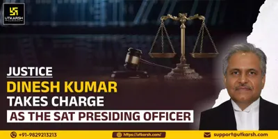 Justice Dinesh Kumar Appointed as Presiding Officer of Securities Appellate Tribunal