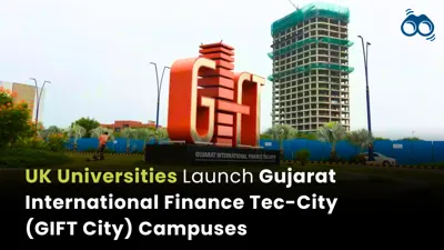 Two UK Universities to Establish Campuses in Gujarat's GIFT City