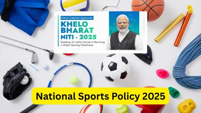कैबिनेट ने राष्ट्रीय खेल नीति 2025 को मंजूरी दी