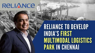 Reliance Industries to Build India's First Multimodal Logistics Park in Chennai