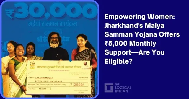 Jharkhand's Mukhyamantri Maiya Samman Yojana: Key Updates and Provisions