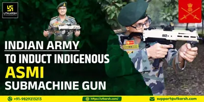 Indian Army Inducts Indigenously Designed ASMI Submachine Gun