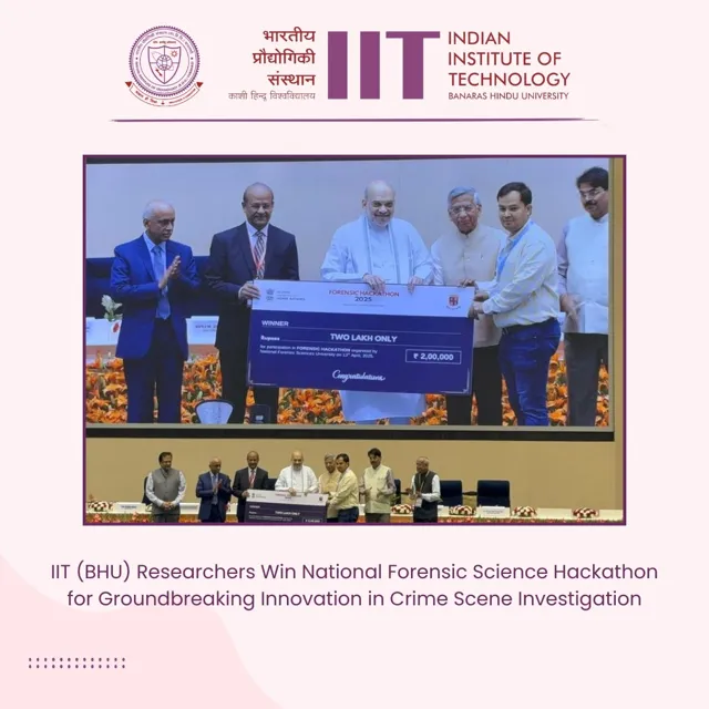 IIT BHU Wins Top Prize at Forensic Hackathon 2025