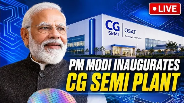 PM Modi Inaugurates CG Semi OSAT Facility in Gujarat
