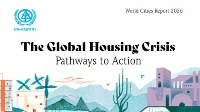 Global Housing Crisis Worsens, Affects 3.4 Billion People: UN-Habitat Report