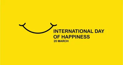 International Day of Happiness: Celebrating Joy and Well-Being