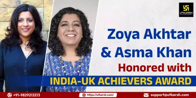 Zoya Akhtar and Asma Khan Honored at India-UK Achievers Awards