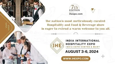 India International Hospitality Expo (IHE) 2024: A Landmark Event for the Hospitality Sector