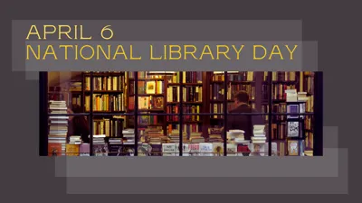 Exploring the Significance of National Library Day