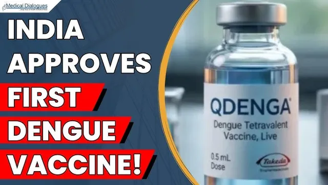India Approves First Dengue Vaccine QDENGA for Public Use