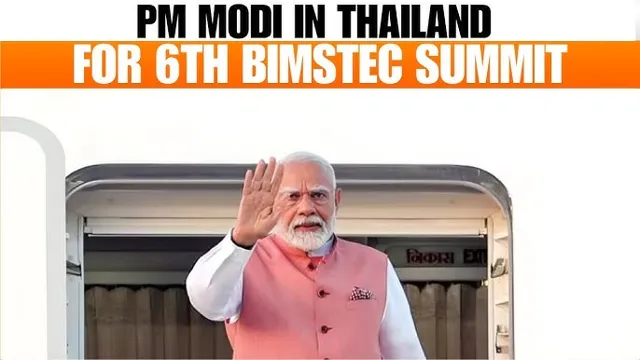 PM Modi's Visit to Thailand for the 6th BIMSTEC Summit: Key Highlights