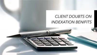Government Reinstates Indexation Benefits for LTCG Tax on Property Sales
