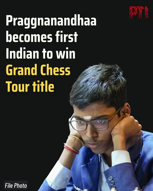 Praggnanandhaa Becomes First Indian to Win Grand Chess Tour