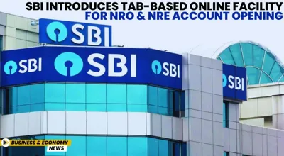 SBI Launches TAB-Based Digital Onboarding for NRIs to Open NRE and NRO Accounts